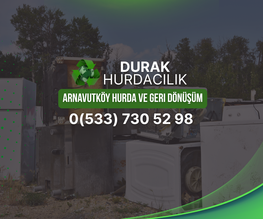 Arnavutköy Hurda ve Geri Dönüşüm